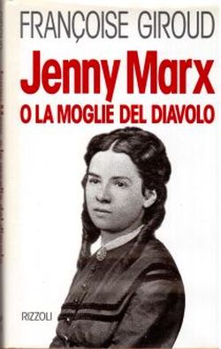 Jenny Marx o la moglie del diavolo, Francoise Giroud